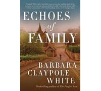 Barbara Claypole White Echoes of Family (Tascabile)