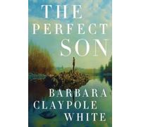 Barbara Claypole White The Perfect Son (Tascabile)