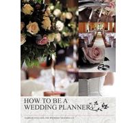 Barbara Collins How to be a Wedding Planner (Tascabile)