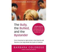 Barbara Coloros Bully the Bullied and the Bystander Revised and Upda (Tascabile)