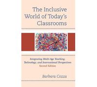 Barbara Cozza The Inclusive World of Today’s Classrooms (Tascabile)