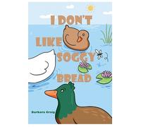 Barbara Craig I Don’t Like Soggy Bread (Tascabile)