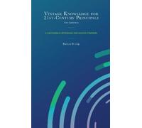 Barbara D. Culp Vintage Knowledge for 21st-Century Principals (Copertina rigida)