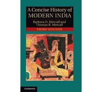 Barbara D. Metcalf Thomas R. Metcal A Concise History of Modern Indi (Tascabile)