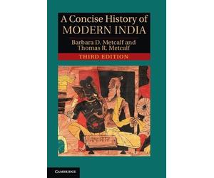 Barbara D. Metcalf Thomas R. Metcal A Concise History of Modern Indi (Tascabile)