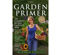 Barbara Damrosch The Garden Primer (Tascabile)