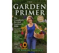 Barbara Damrosch The Garden Primer (Tascabile)