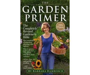 Barbara Damrosch The Garden Primer (Tascabile)