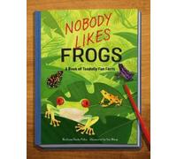 Barbara Davis-Pyles Nobody Likes Frogs (Tascabile)