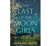 Barbara Davis The Last of the Moon Girls (Tascabile)