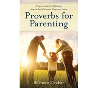 Barbara Decker Proverbs for Parenting (Tascabile)