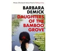 Barbara Demick Daughters of the Bamboo Grove (Copertina rigida)