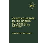 Barbara Deutschmann Creating Gender in the Garden (Copertina rigida)