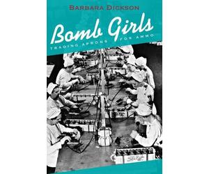 Barbara Dickson Bomb Girls (Tascabile)