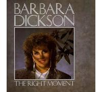 Barbara Dickson - The Right Moment by Barbara Dickson
