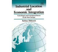 Barbara Dluhosch Industrial Location and Economic Integration (Copertina rigida)