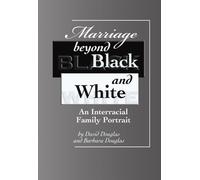 Barbara Douglas David Douglas Marriage Beyond Black and White (Tascabile)