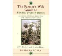 Barbara Doyen The Farmer's Wife Guide To Fabulous Fruits And (Copertina rigida)