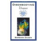 Barbara Duden Disembodying Women (Copertina rigida)