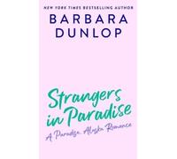 Barbara Dunlop Strangers in Paradise (Tascabile)