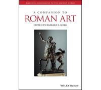 Barbara E. Borg A Companion to Roman Art (Tascabile)