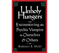 Barbara E. Hort Unholy Hungers (Tascabile)