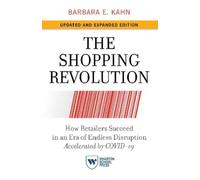 Barbara E. Kahn The Shopping Revolution, Updated and Expanded Editio (Tascabile)