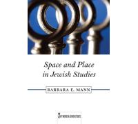 Barbara E. Mann Space and Place in Jewish Studies (Copertina rigida)