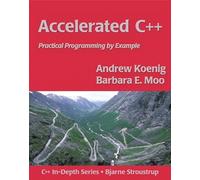 Barbara E. Moo – Accelerated C++ – Practical Programming by Example – Tascabile (Lingua inglese)