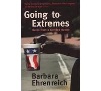 Barbara Ehrenreich Going To Extremes (Tascabile)