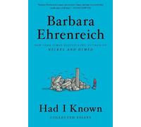 Barbara Ehrenreich Had I Known (Tascabile)