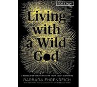 Barbara Ehrenreich Living with a Wild God (Copertina rigida)