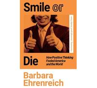 Barbara Ehrenreich Smile Or Die (Tascabile)