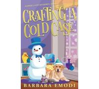 Barbara Emodi Crafting a Cold Case (Tascabile) Gasper's Cove Mysteries
