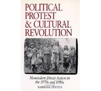 Barbara Epstein Political Protest and Cultural Revolution (Tascabile)