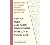 Barbara Fawcett Joy Fillingham Dawn R Service User and Carer Involve (Tascabile)