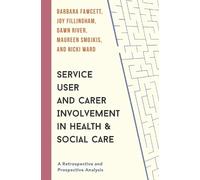 Barbara Fawcett Joy Fillingham Dawn R Service User and Carer Involve (Tascabile)