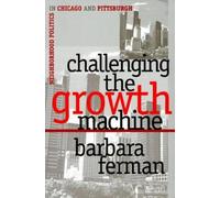 Barbara Ferman Challenging the Growth Machine (Tascabile)