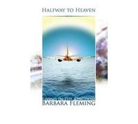 Barbara Fleming Halfway to Heaven (Tascabile)