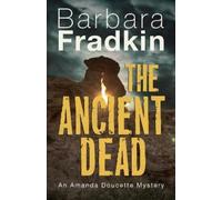 Barbara Fradkin The Ancient Dead (Tascabile) Amanda Doucette Mystery