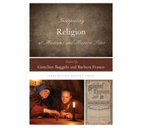 Barbara Franco Interpreting Religion at Museums and Historic Sites (Tascabile)