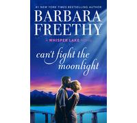Barbara Freethy Can't Fight The Moonlight (Tascabile) Whisper Lake