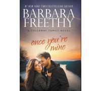 Barbara Freethy Once You're Mine (Copertina rigida) Callaway Cousins