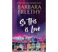 Barbara Freethy So This Is Love (Tascabile) Callaways