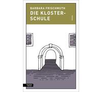 Barbara Frischmuth Die Klosterschule (Copertina rigida)