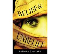 Barbara G Walker Belief & Unbelief (Tascabile)