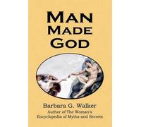 Barbara G. Walker Man Made God (Tascabile)