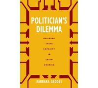 Barbara Geddes Politician's Dilemma (Tascabile)