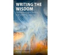 Barbara Glasson Penny Johnson Writing the Wisdom (Tascabile)