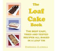 Barbara Glebska The Loaf Cake Book (Tascabile)